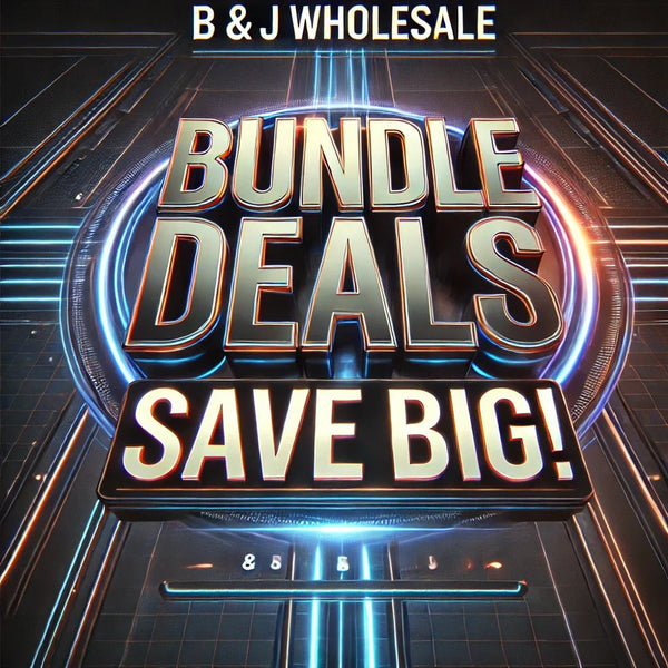 Bundle Deals - B & J Wholesale